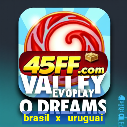 brasil x uruguai ao vivo multicanais